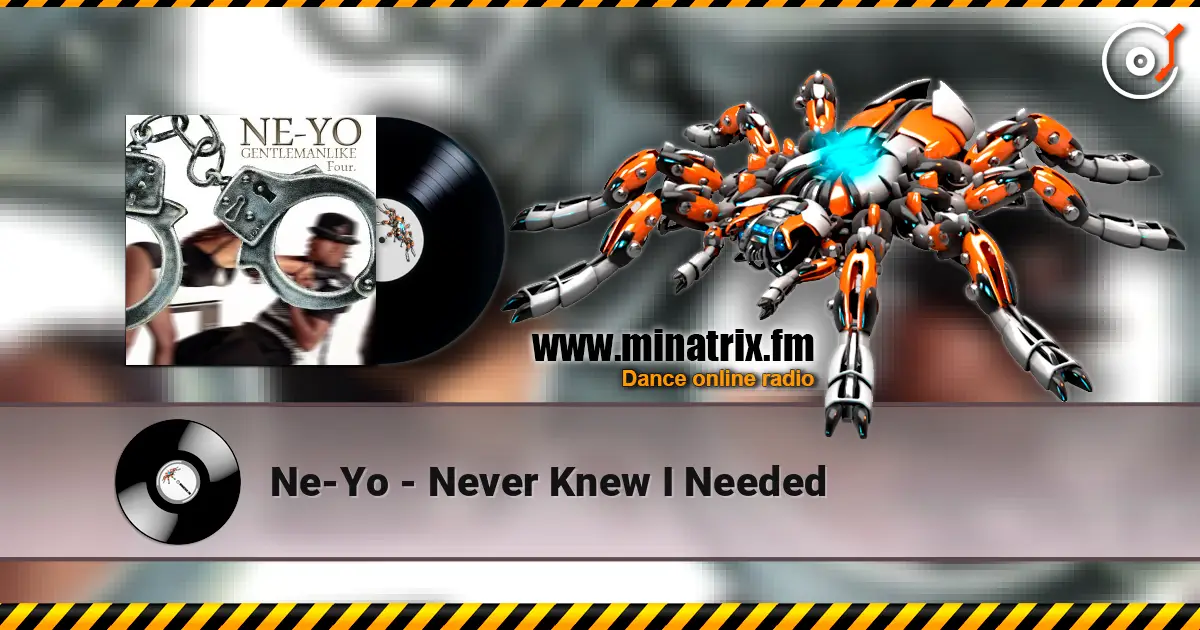 Ne-Yo - Never Knew I Needed écouter en ligne en haute qualité | Minatrix.FM