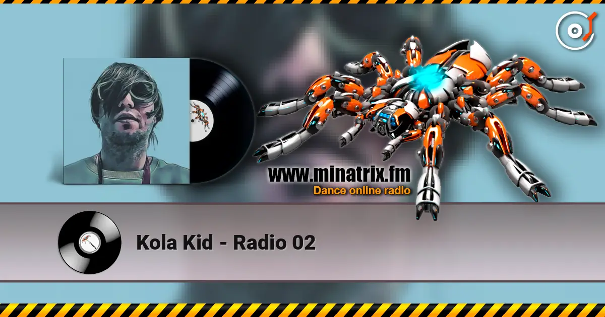 Kola Kid - Radio 02 écouter en ligne en haute qualité | Minatrix.FM