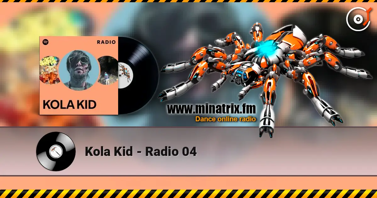 Kola Kid - Radio 04 écouter en ligne en haute qualité | Minatrix.FM
