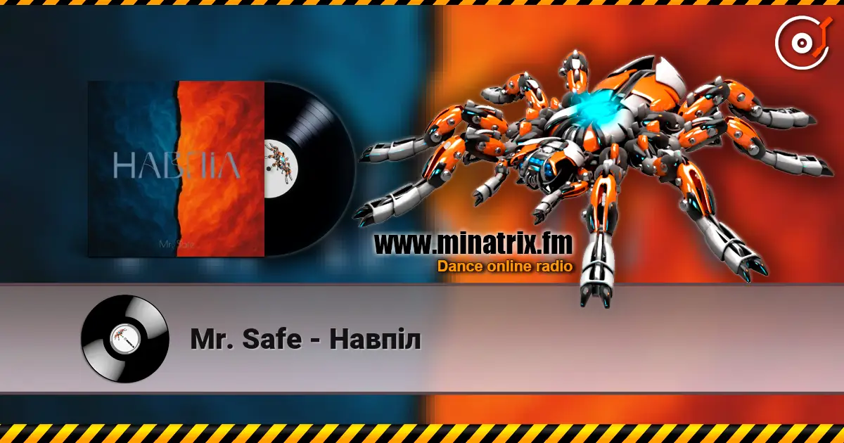 Mr. Safe - Навпіл écouter en ligne en haute qualité | Minatrix.FM