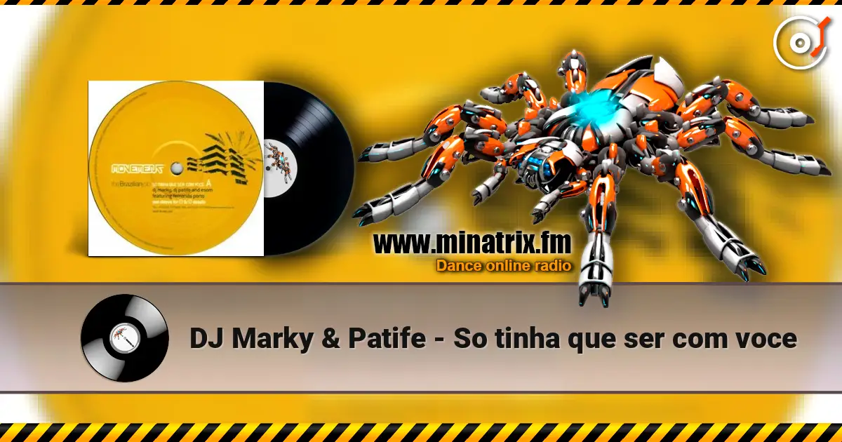 DJ Marky & Patife - So tinha que ser com voce écouter en ligne en haute qualité | Minatrix.FM