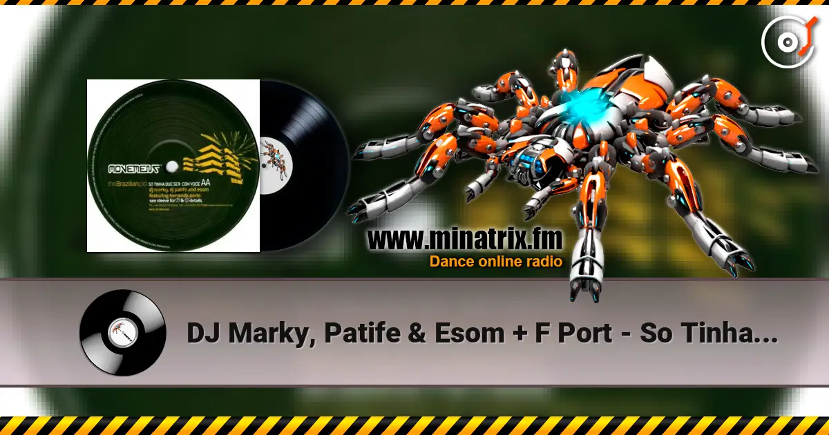 DJ Marky, Patife & Esom + F Port - So Tinha Que Ser Com Voce écouter en ligne en haute qualité | Minatrix.FM