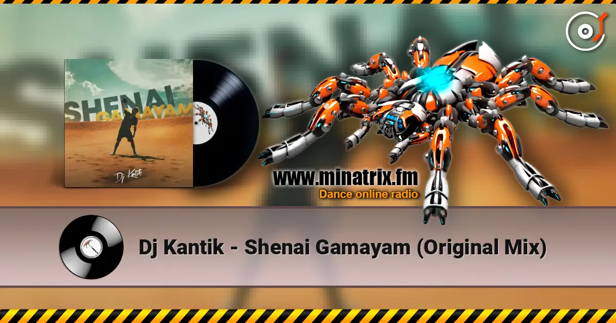 Dj Kantik - Shenai Gamayam (Original Mix) écouter en ligne en haute qualité | Minatrix.FM