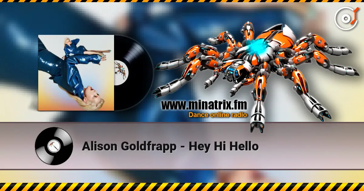 Alison Goldfrapp - Hey Hi Hello écouter en ligne en haute qualité | Minatrix.FM