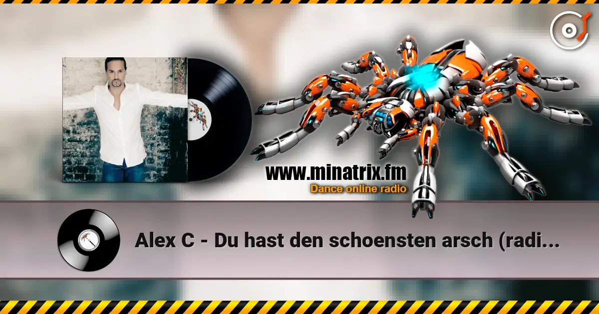 Alex C - Du hast den schoensten arsch (radio english version) écouter en ligne en haute qualité | Minatrix.FM