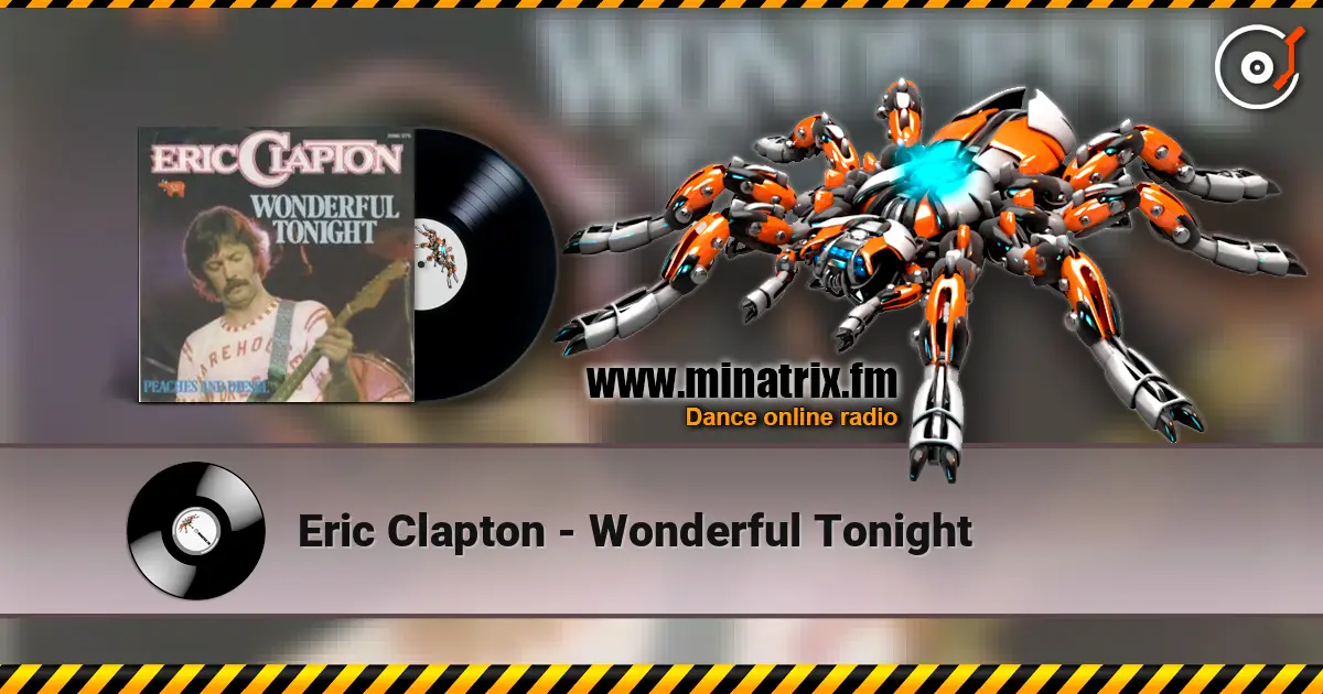 Eric Clapton - Wonderful Tonight écouter en ligne en haute qualité | Minatrix.FM