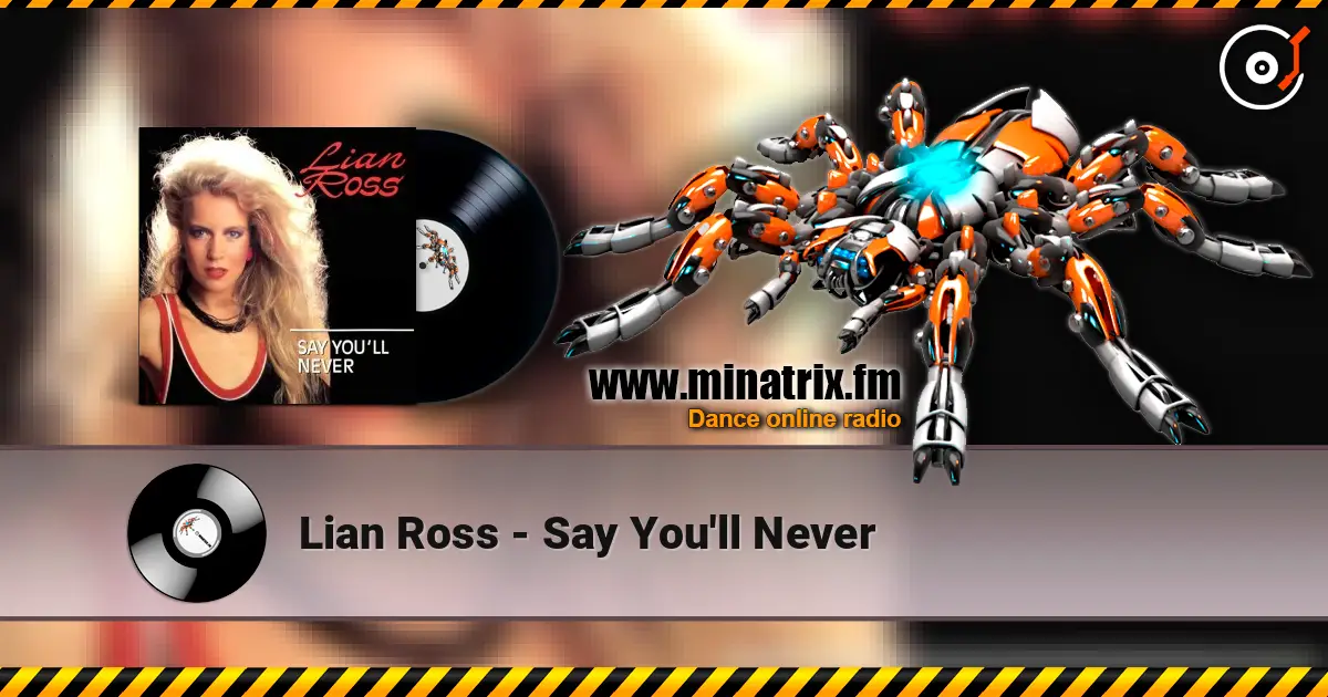 Lian Ross - Say You'll Never écouter en ligne en haute qualité | Minatrix.FM