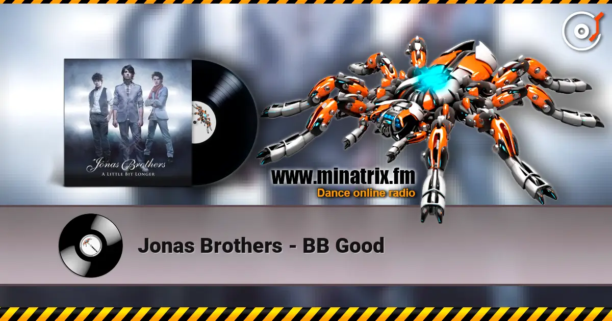 Jonas Brothers - BB Good écouter en ligne en haute qualité | Minatrix.FM