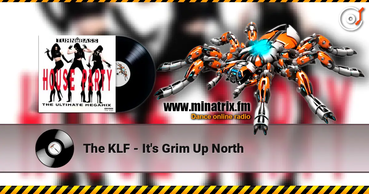 The KLF - It's Grim Up North écouter en ligne en haute qualité | Minatrix.FM