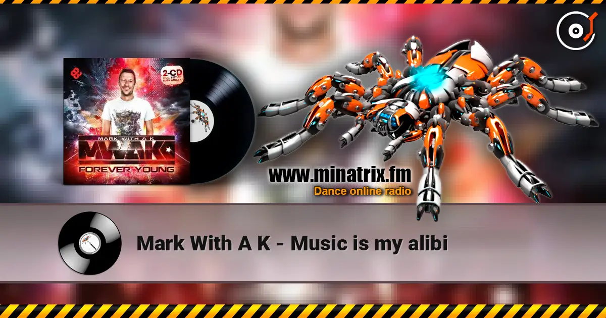 Mark With A K - Music is my alibi écouter en ligne en haute qualité | Minatrix.FM