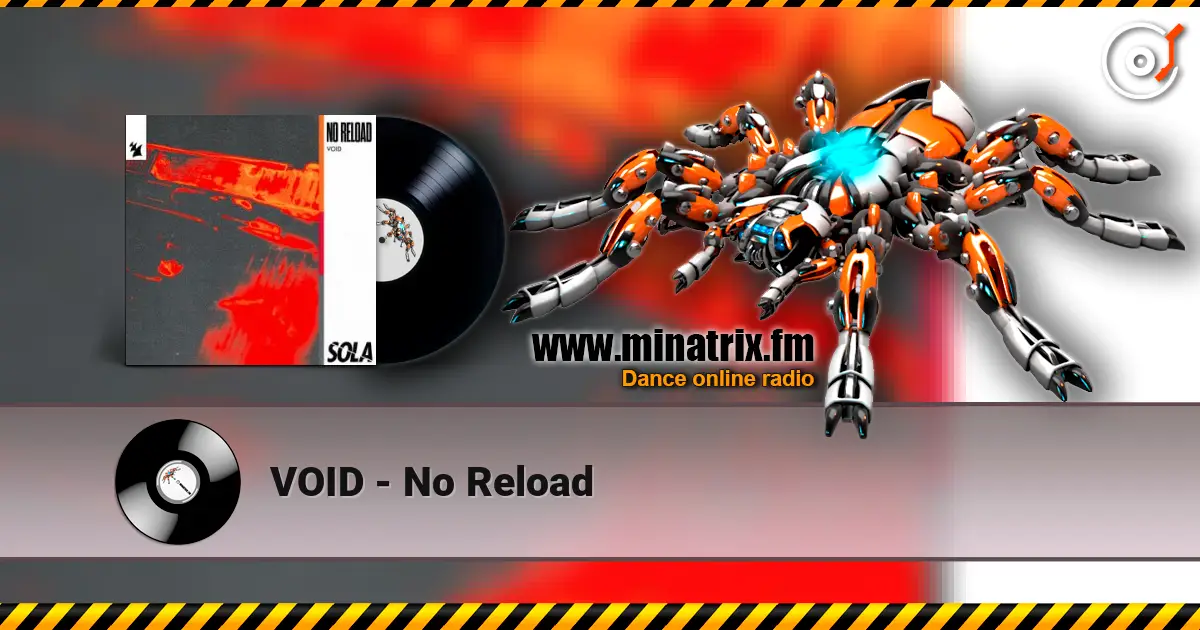 VOID - No Reload écouter en ligne en haute qualité | Minatrix.FM