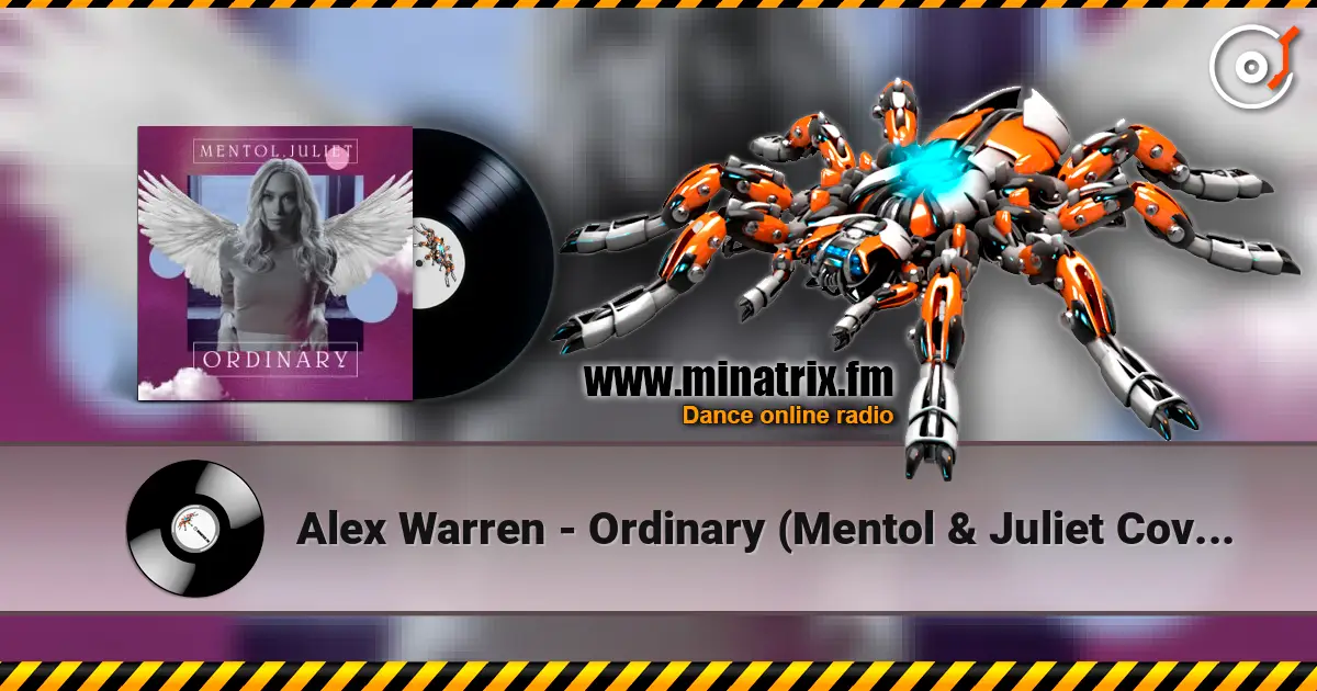 Alex Warren - Ordinary (Mentol & Juliet Cover Remix) écouter en ligne en haute qualité | Minatrix.FM