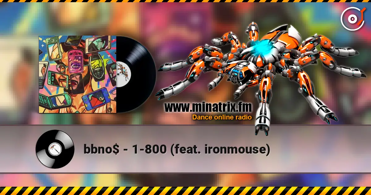 bbno$ - 1-800 (feat. ironmouse) écouter en ligne en haute qualité | Minatrix.FM