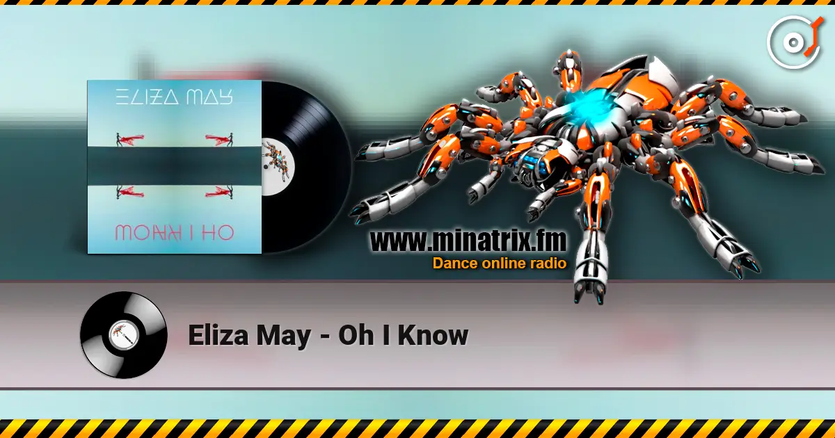Eliza May - Oh I Know écouter en ligne en haute qualité | Minatrix.FM