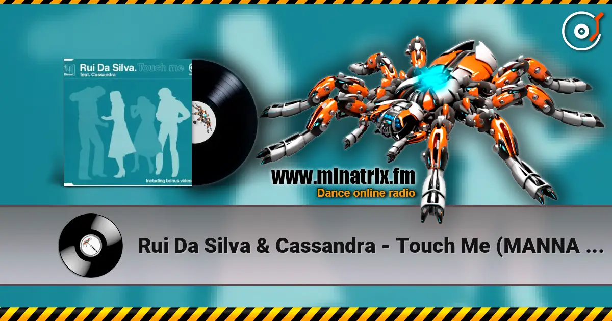 Rui Da Silva & Cassandra - Touch Me (MANNA Remix) écouter en ligne en haute qualité | Minatrix.FM