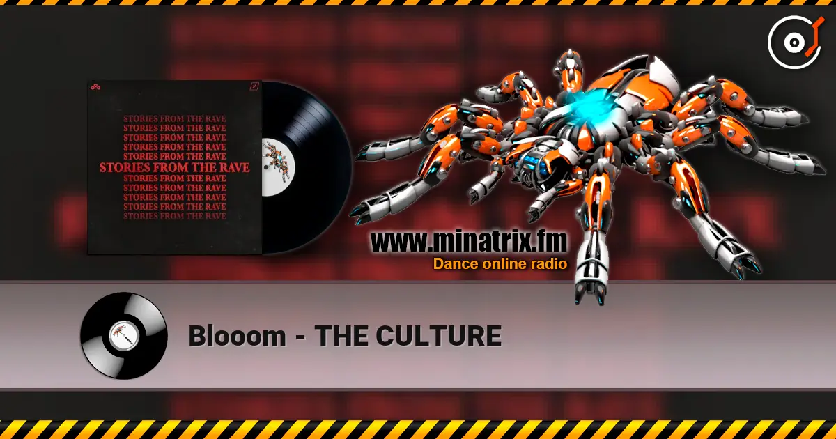 Blooom - THE CULTURE écouter en ligne en haute qualité | Minatrix.FM