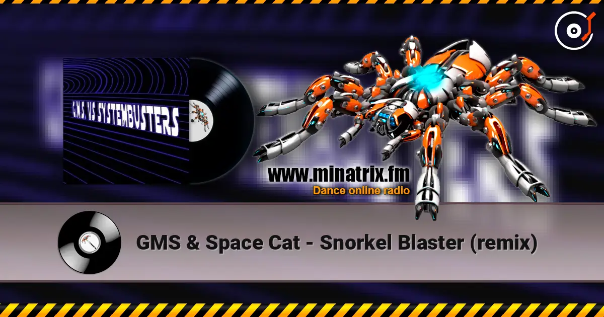 GMS & Space Cat - Snorkel Blaster (remix) écouter en ligne en haute qualité | Minatrix.FM