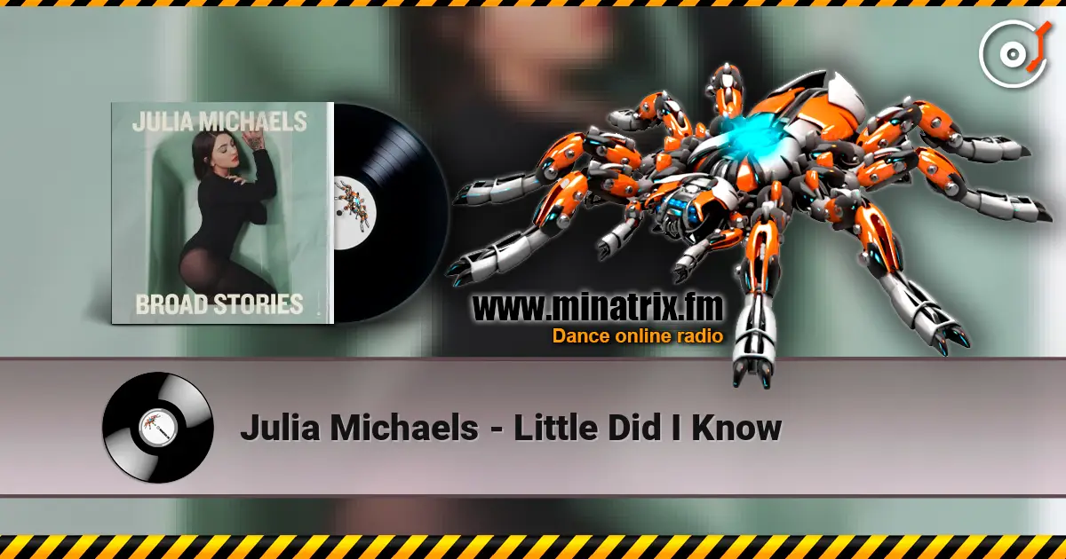Julia Michaels - Little Did I Know écouter en ligne en haute qualité | Minatrix.FM