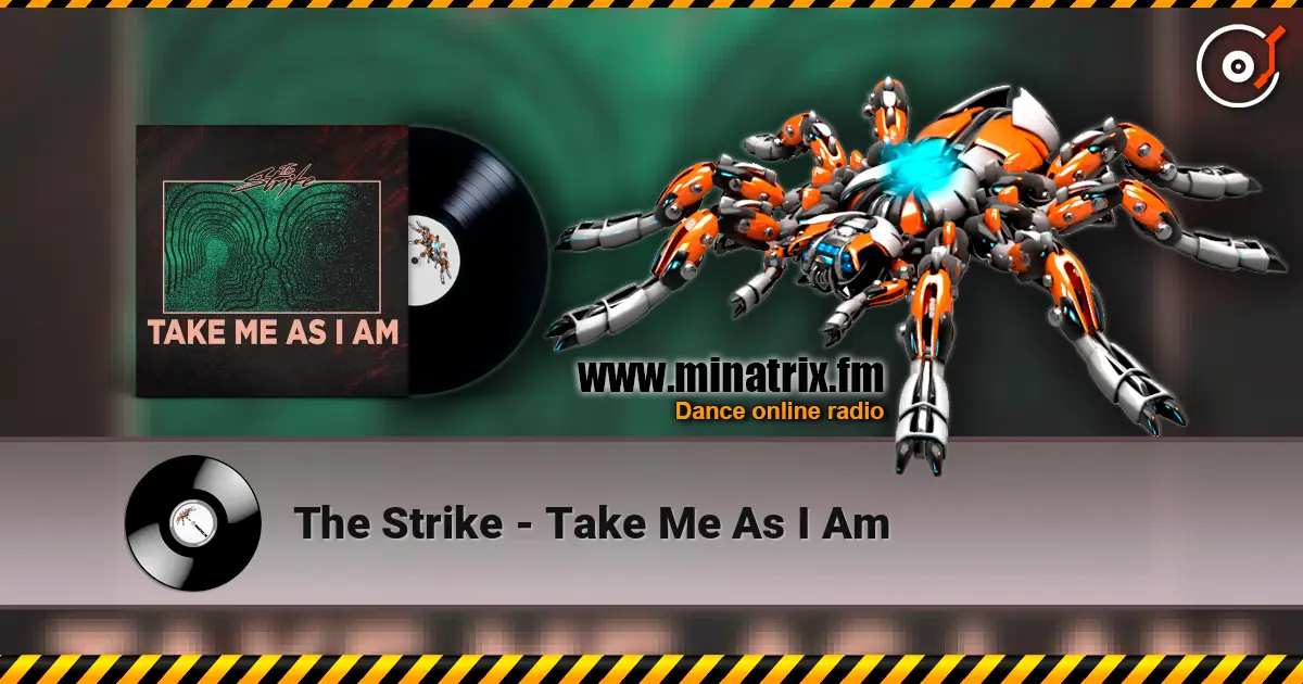 The Strike - Take Me As I Am écouter en ligne en haute qualité | Minatrix.FM