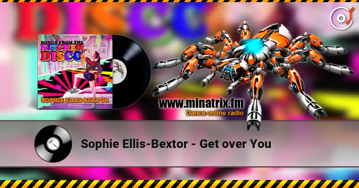 Sophie Ellis-Bextor - Get over You écouter en ligne en haute qualité | Minatrix.FM