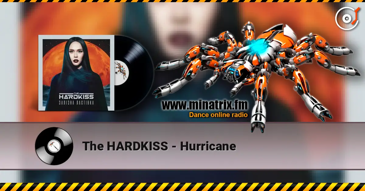 The HARDKISS - Hurricane écouter en ligne en haute qualité | Minatrix.FM