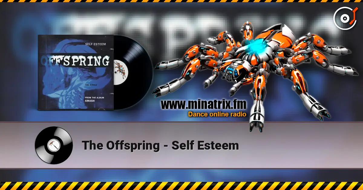 The Offspring - Self Esteem écouter en ligne en haute qualité | Minatrix.FM