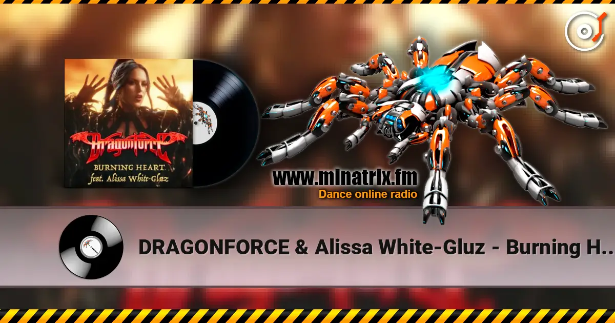 DRAGONFORCE & Alissa White-Gluz - Burning Heart écouter en ligne en haute qualité | Minatrix.FM