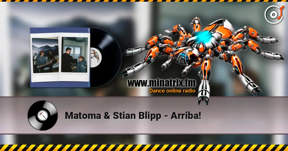 Matoma & Stian Blipp - Arriba! écouter en ligne en haute qualité | Minatrix.FM