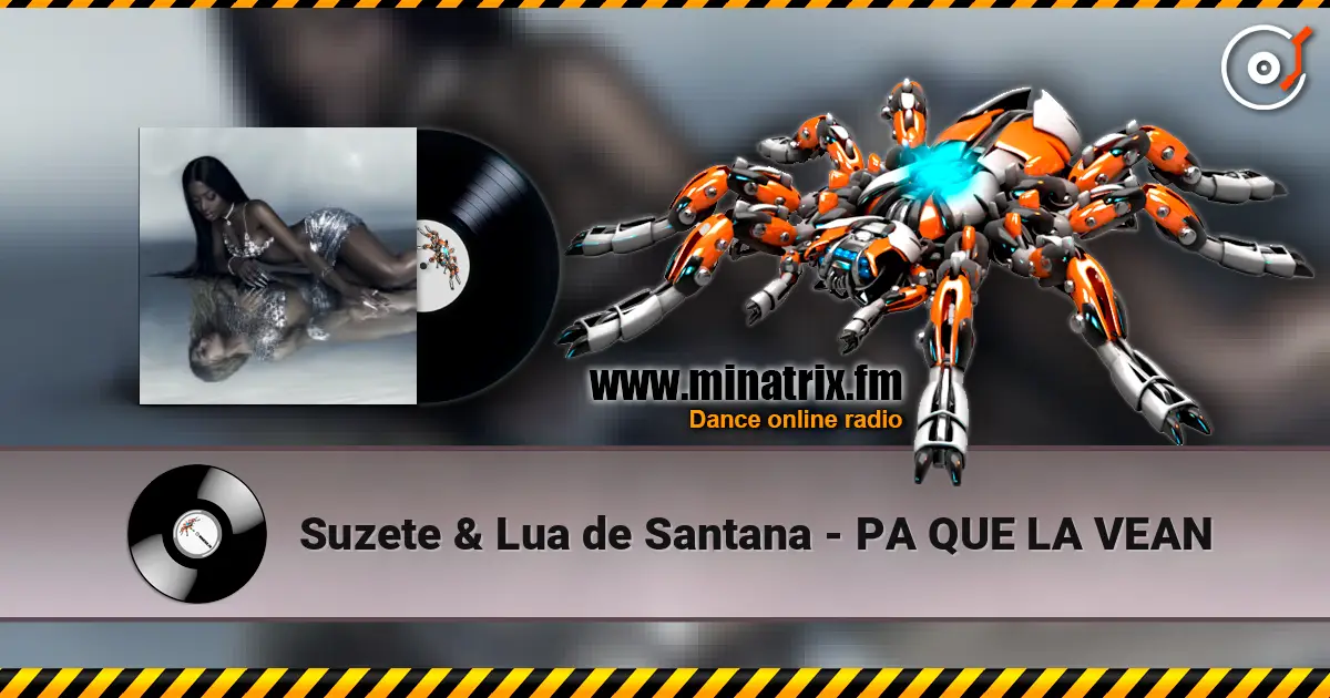 Suzete & Lua de Santana - PA QUE LA VEAN écouter en ligne en haute qualité | Minatrix.FM