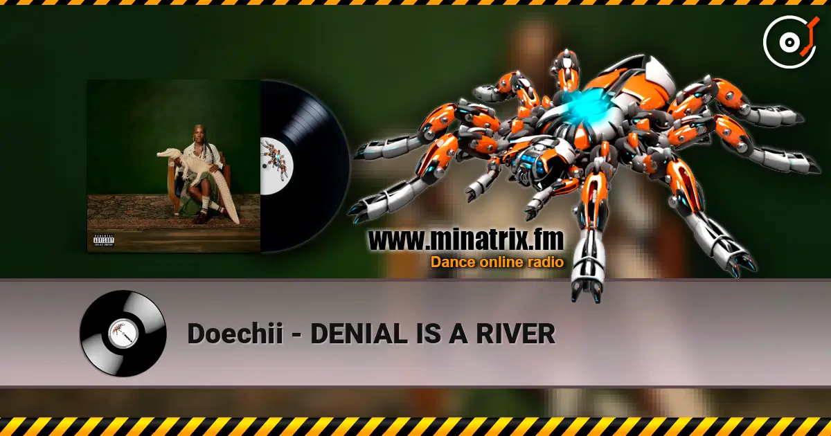 Doechii - DENIAL IS A RIVER écouter en ligne en haute qualité | Minatrix.FM