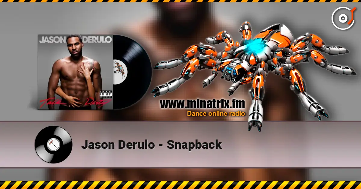 Jason Derulo - Snapback écouter en ligne en haute qualité | Minatrix.FM
