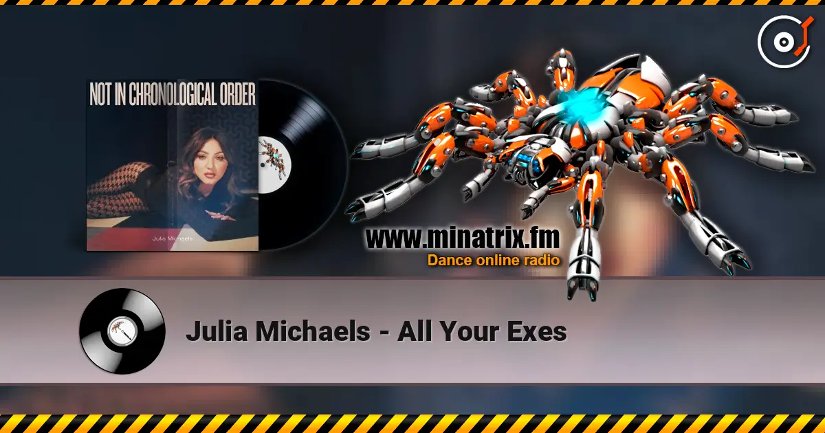 Julia Michaels - All Your Exes écouter en ligne en haute qualité | Minatrix.FM