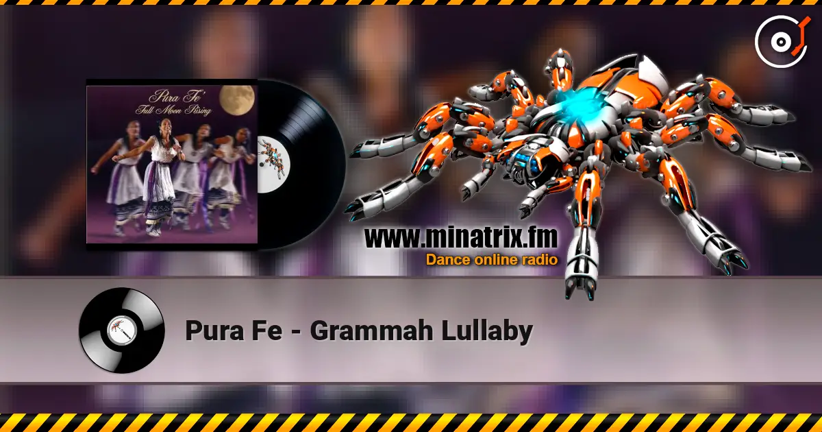 Pura Fe - Grammah Lullaby écouter en ligne en haute qualité | Minatrix.FM