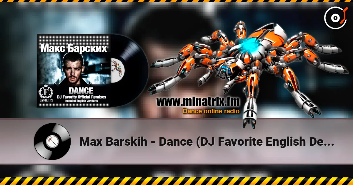 Max Barskih - Dance (DJ Favorite English Delicious Remix) écouter en ligne en haute qualité | Minatrix.FM
