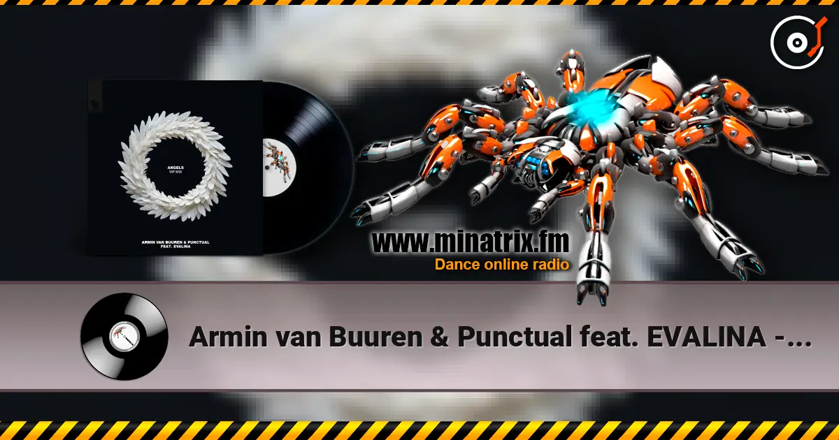 Armin van Buuren & Punctual feat. EVALINA - Angels (Extended Mix) écouter en ligne en haute qualité | Minatrix.FM