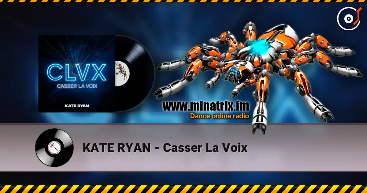 KATE RYAN - Casser La Voix écouter en ligne en haute qualité | Minatrix.FM
