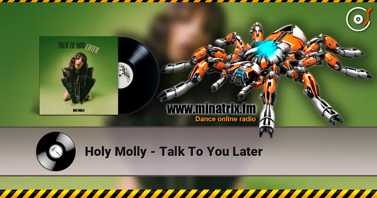 Holy Molly - Talk To You Later écouter en ligne en haute qualité | Minatrix.FM