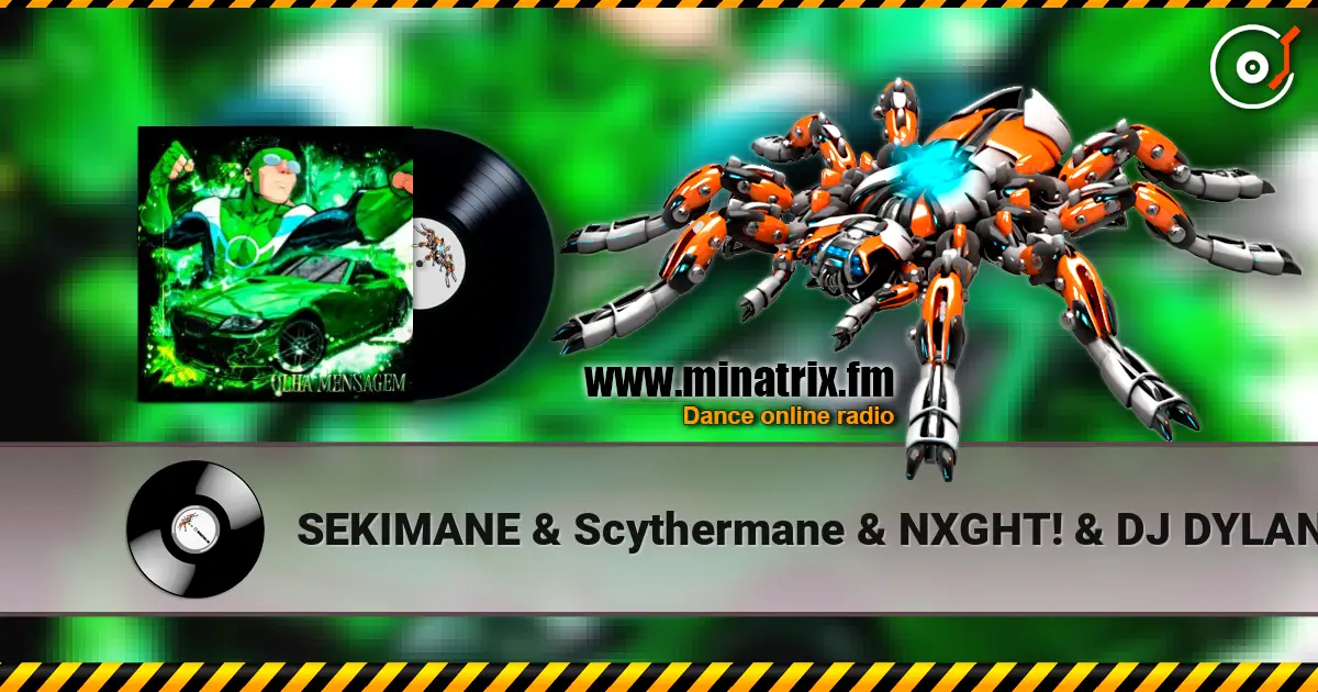 SEKIMANE & Scythermane & NXGHT! & DJ DYLANFK & KGJ - OLHA MENSAGEM écouter en ligne en haute qualité | Minatrix.FM