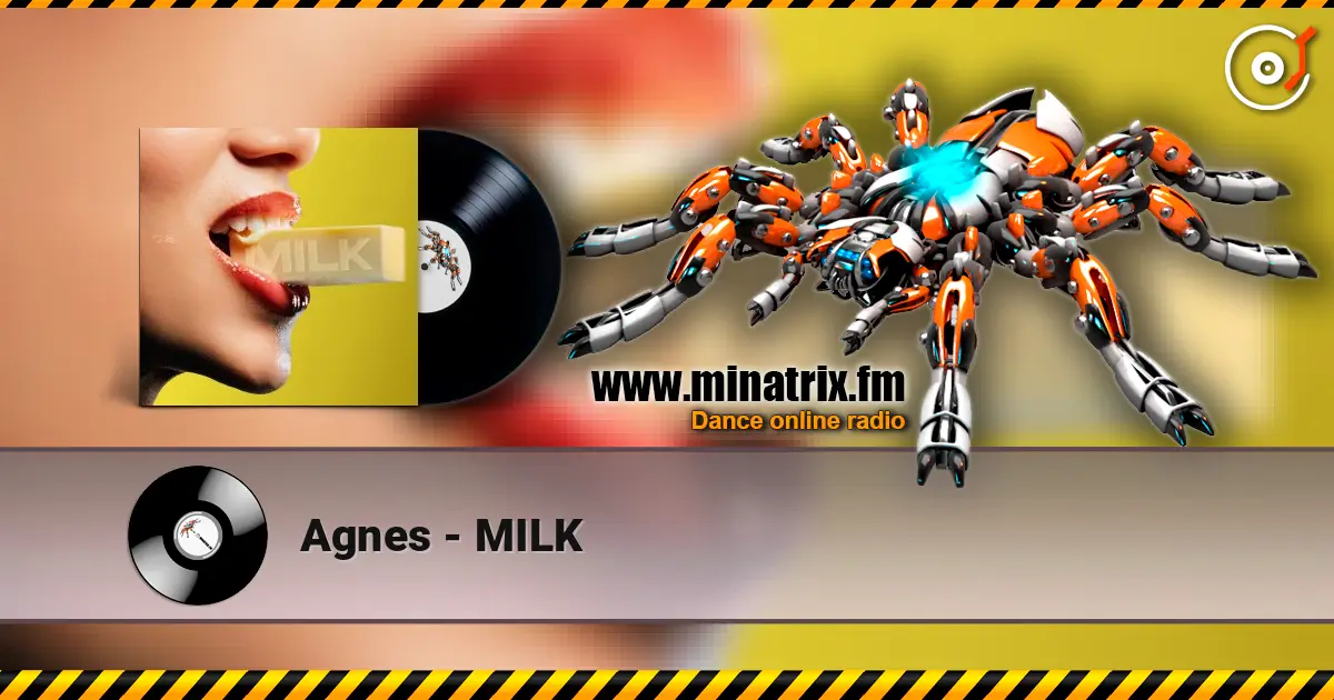 Agnes - MILK écouter en ligne en haute qualité | Minatrix.FM
