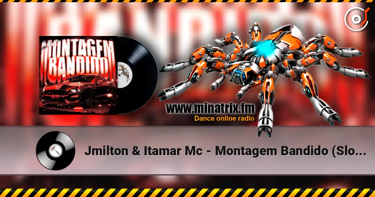Jmilton & Itamar Mc - Montagem Bandido (Slowed) écouter en ligne en haute qualité | Minatrix.FM