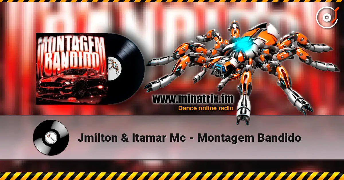 Jmilton & Itamar Mc - Montagem Bandido écouter en ligne en haute qualité | Minatrix.FM