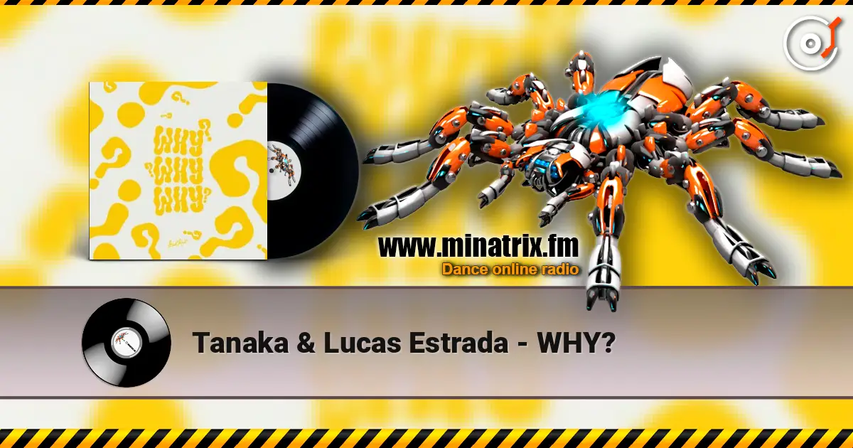 Tanaka & Lucas Estrada - WHY? écouter en ligne en haute qualité | Minatrix.FM