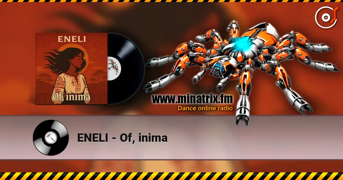 ENELI - Of, inima écouter en ligne en haute qualité | Minatrix.FM