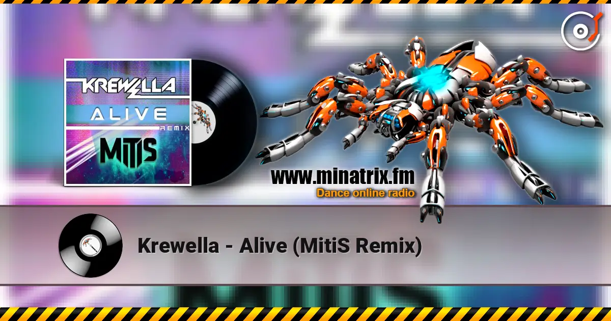 Krewella - Alive (MitiS Remix) écouter en ligne en haute qualité | Minatrix.FM