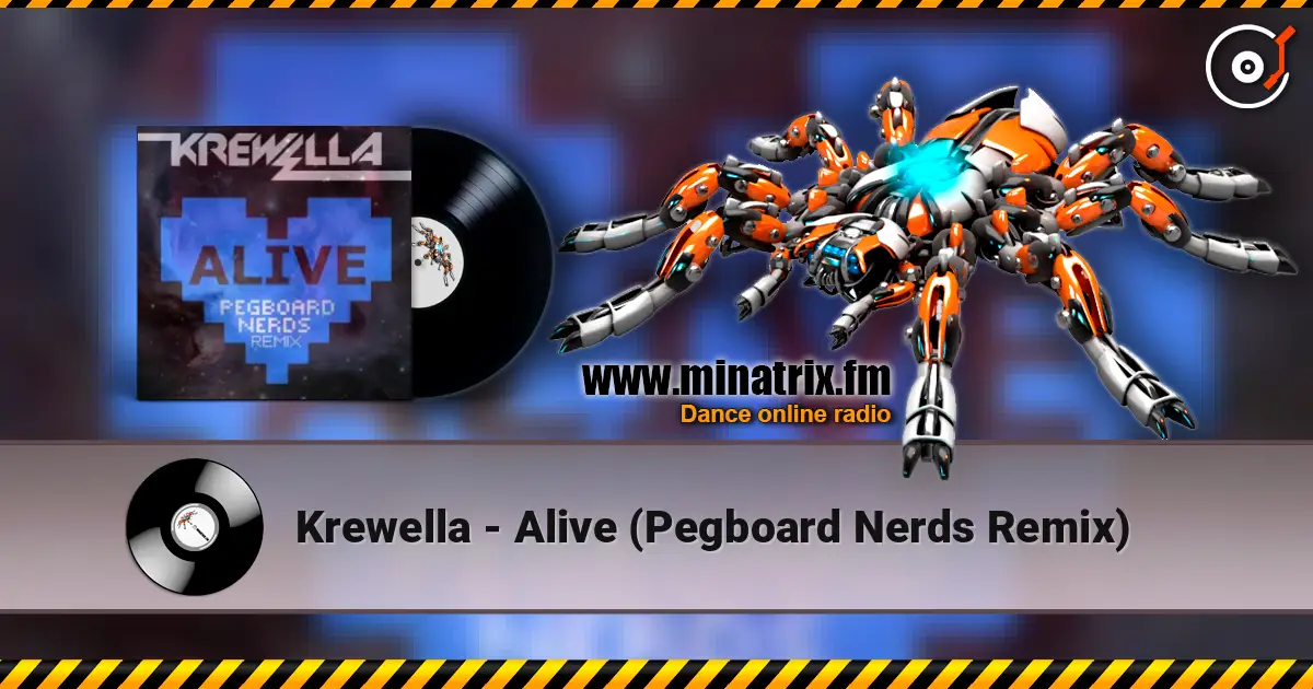 Krewella - Alive (Pegboard Nerds Remix) écouter en ligne en haute qualité | Minatrix.FM