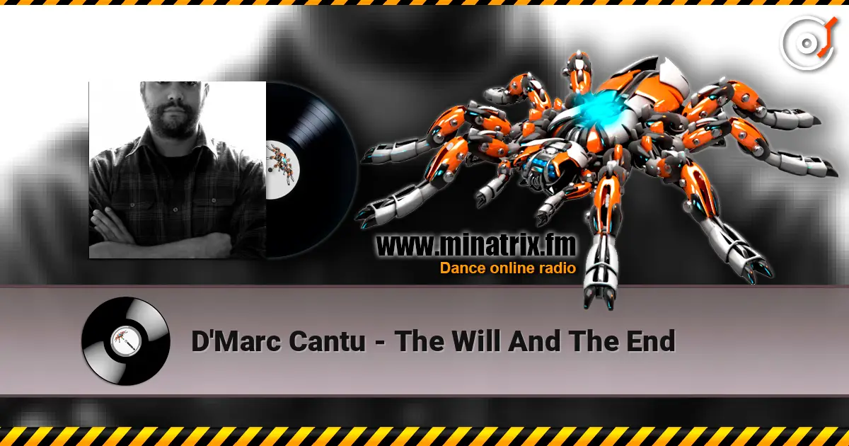 D'Marc Cantu - The Will And The End écouter en ligne en haute qualité | Minatrix.FM
