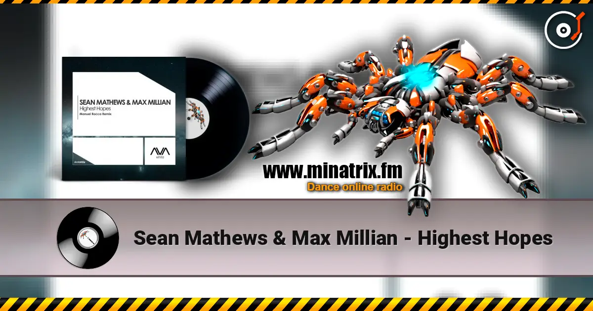 Sean Mathews & Max Millian - Highest Hopes écouter en ligne en haute qualité | Minatrix.FM