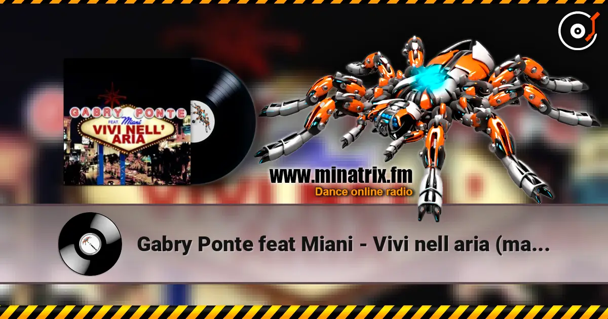 Gabry Ponte feat Miani - Vivi nell aria (manian video mix) écouter en ligne en haute qualité | Minatrix.FM