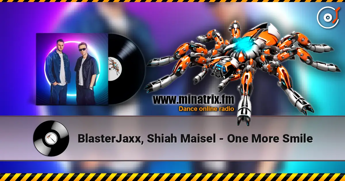 BlasterJaxx, Shiah Maisel - One More Smile écouter en ligne en haute qualité | Minatrix.FM