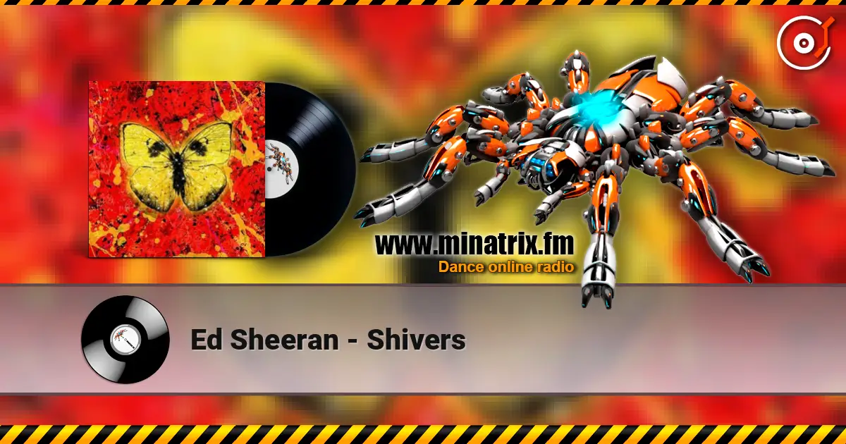 Ed Sheeran - Shivers écouter en ligne en haute qualité | Minatrix.FM